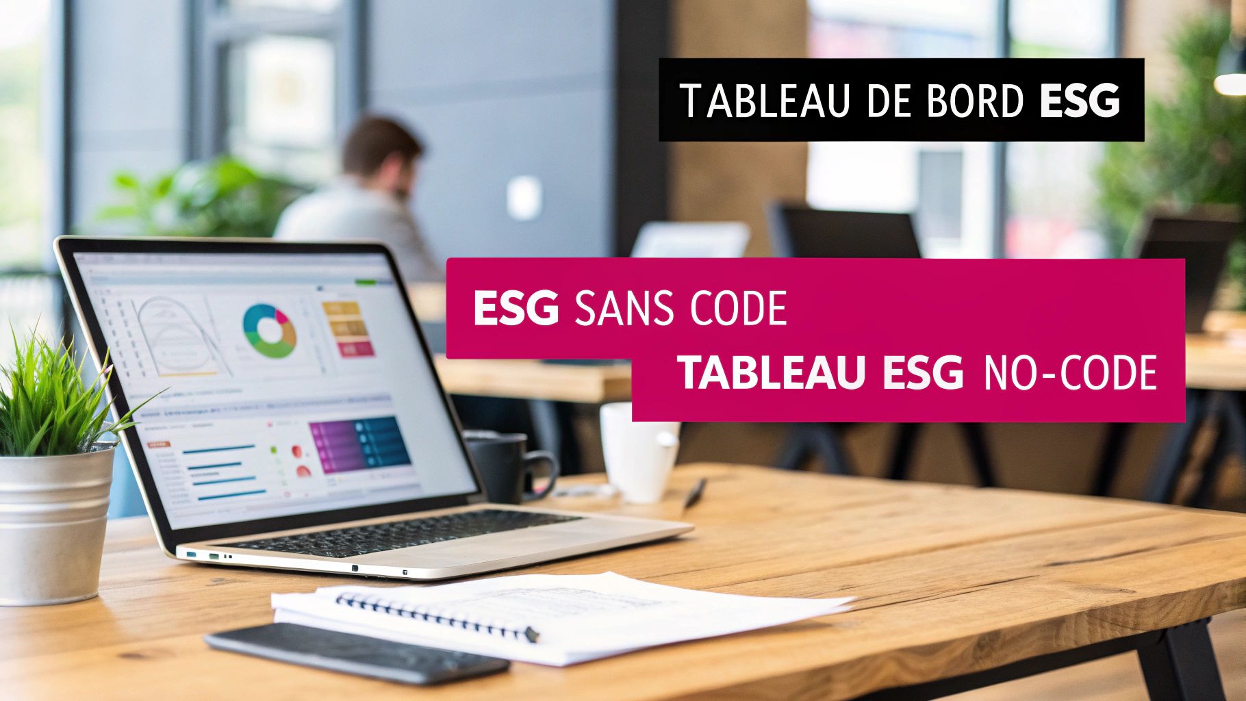 Tableau de bord ESG : créez-le pour votre start-up sans coder