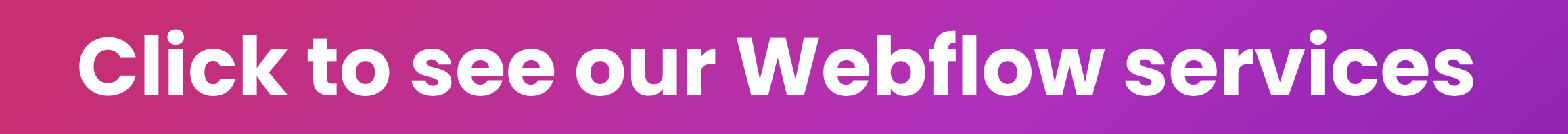 Click to see our Webflow services