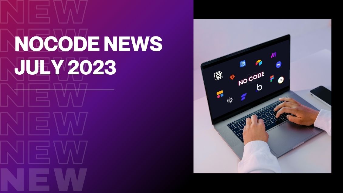 No code News juillet 2023 : ConFig, IA et Fastgen