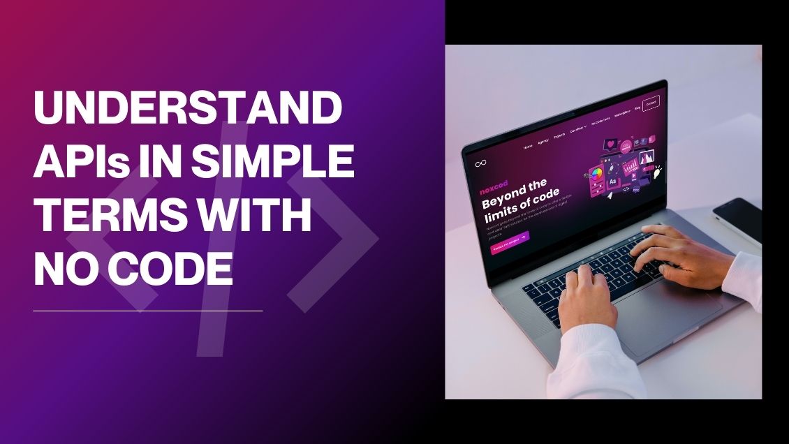 Comprendre les APIs simplement avec le No code