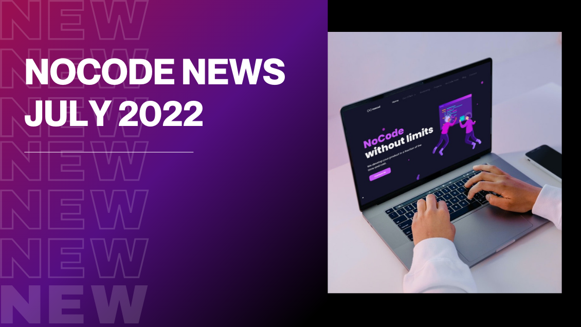 News Nocode juillet 2022