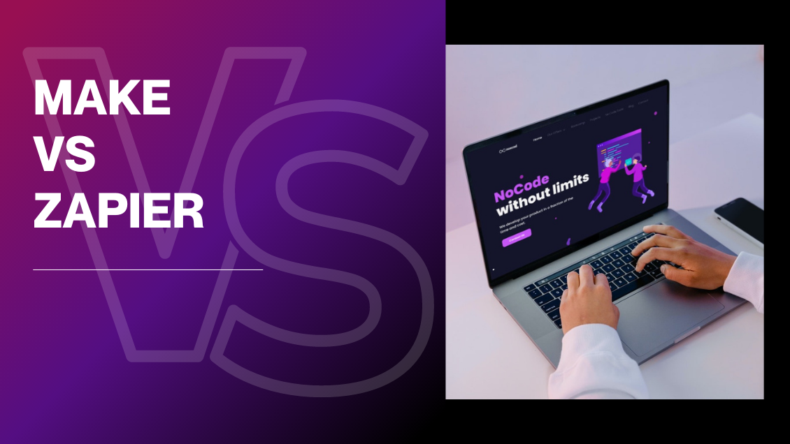 Make vs Zapier : Une comparaison détaillée !
