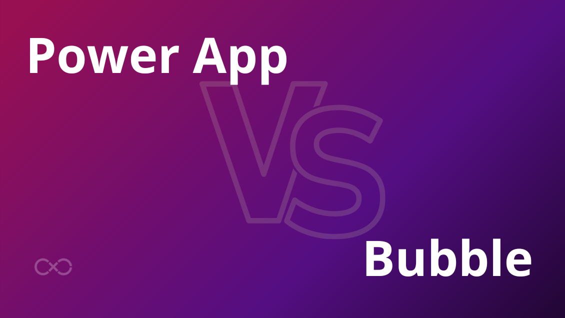 Power Apps vs Bubble : choisissez votre plateforme de développement d'applications no code