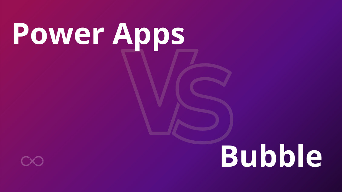 Power Apps vs Bubble : choisissez votre plateforme de développement d'applications no code