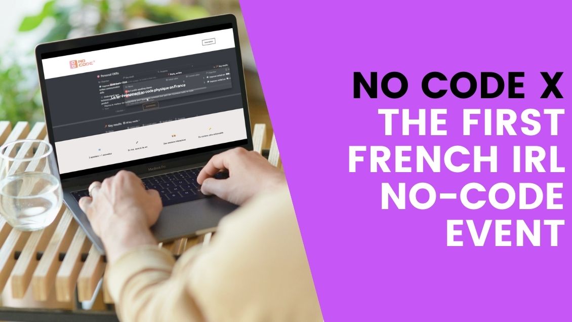 No Code X : le premier événement IRL français NoCode