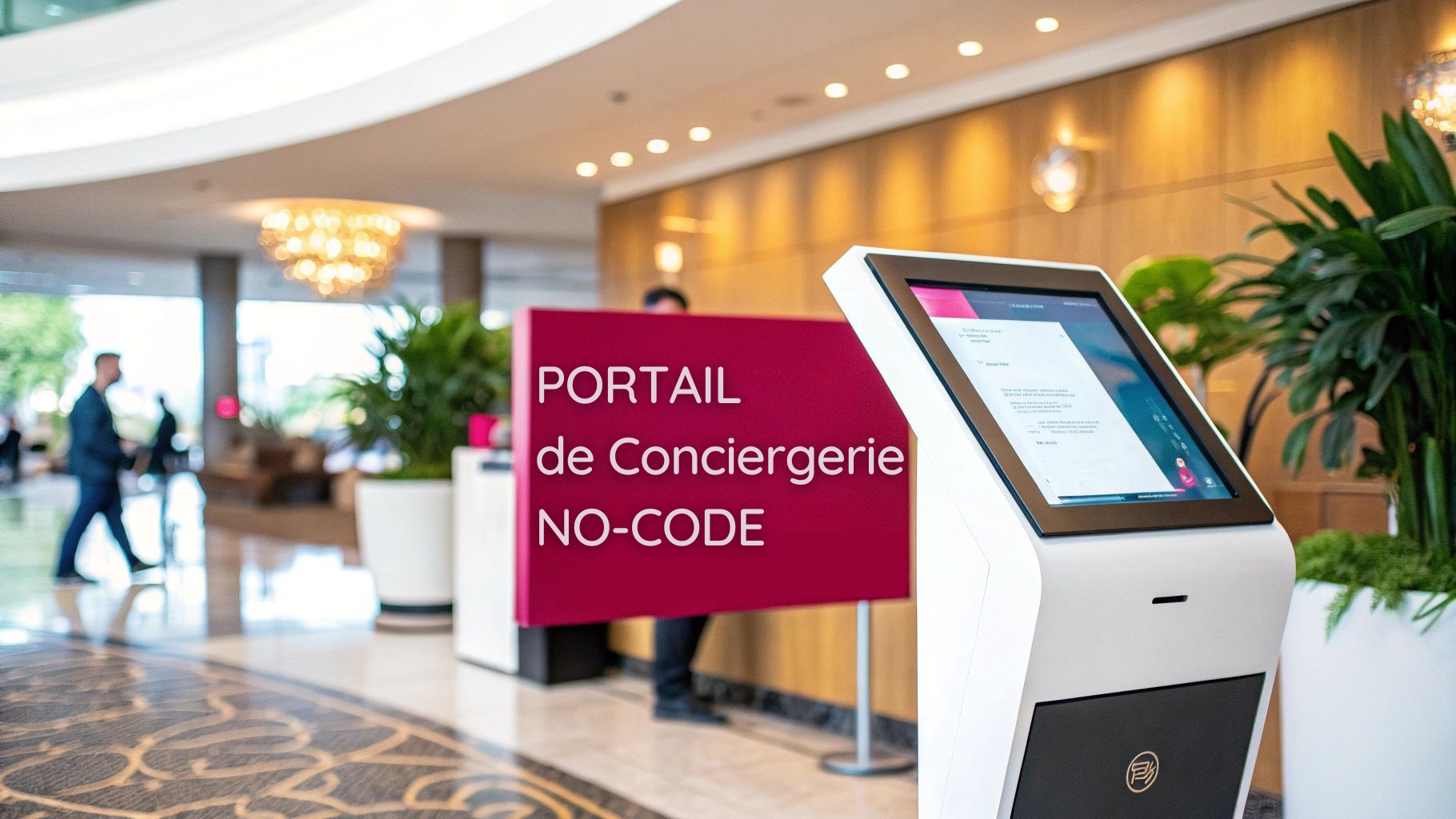 Mettre en Place Facilement un Portail de Conciergerie pour Hôtel grâce au No-Code