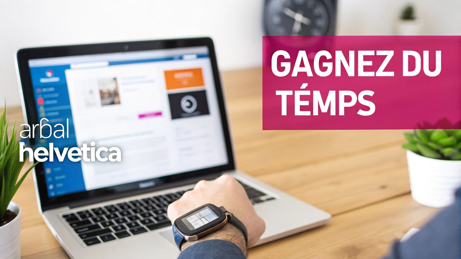 Une personne travaille sur un ordinateur portable, portant une montre connectée, avec des textes promotionnels.