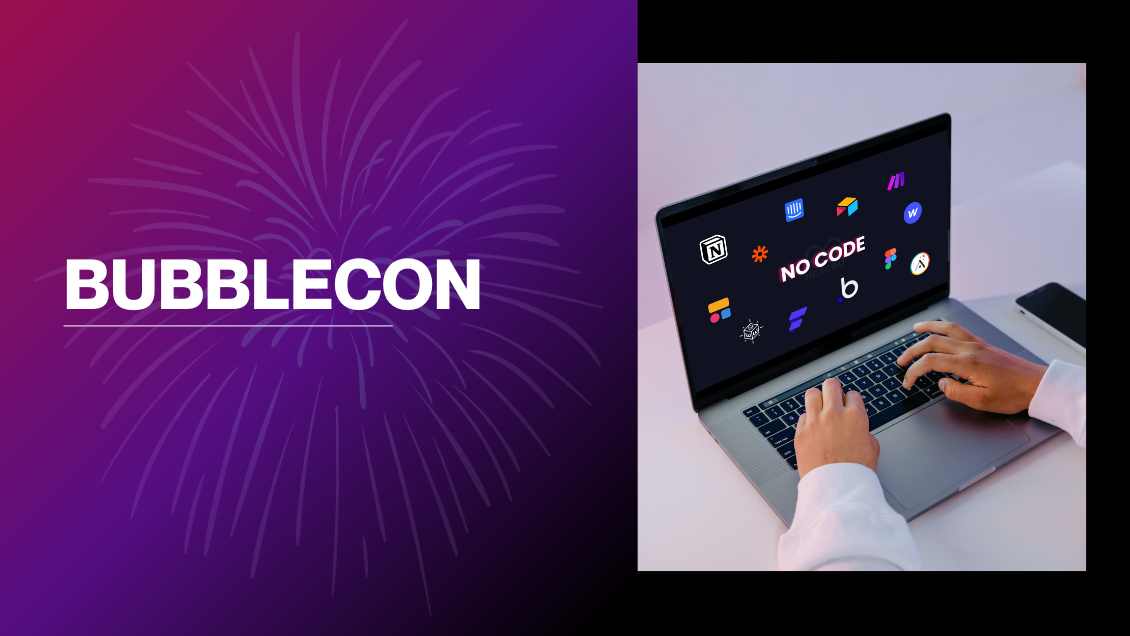 Illuminer l'avenir du No-Code avec BubbleCon