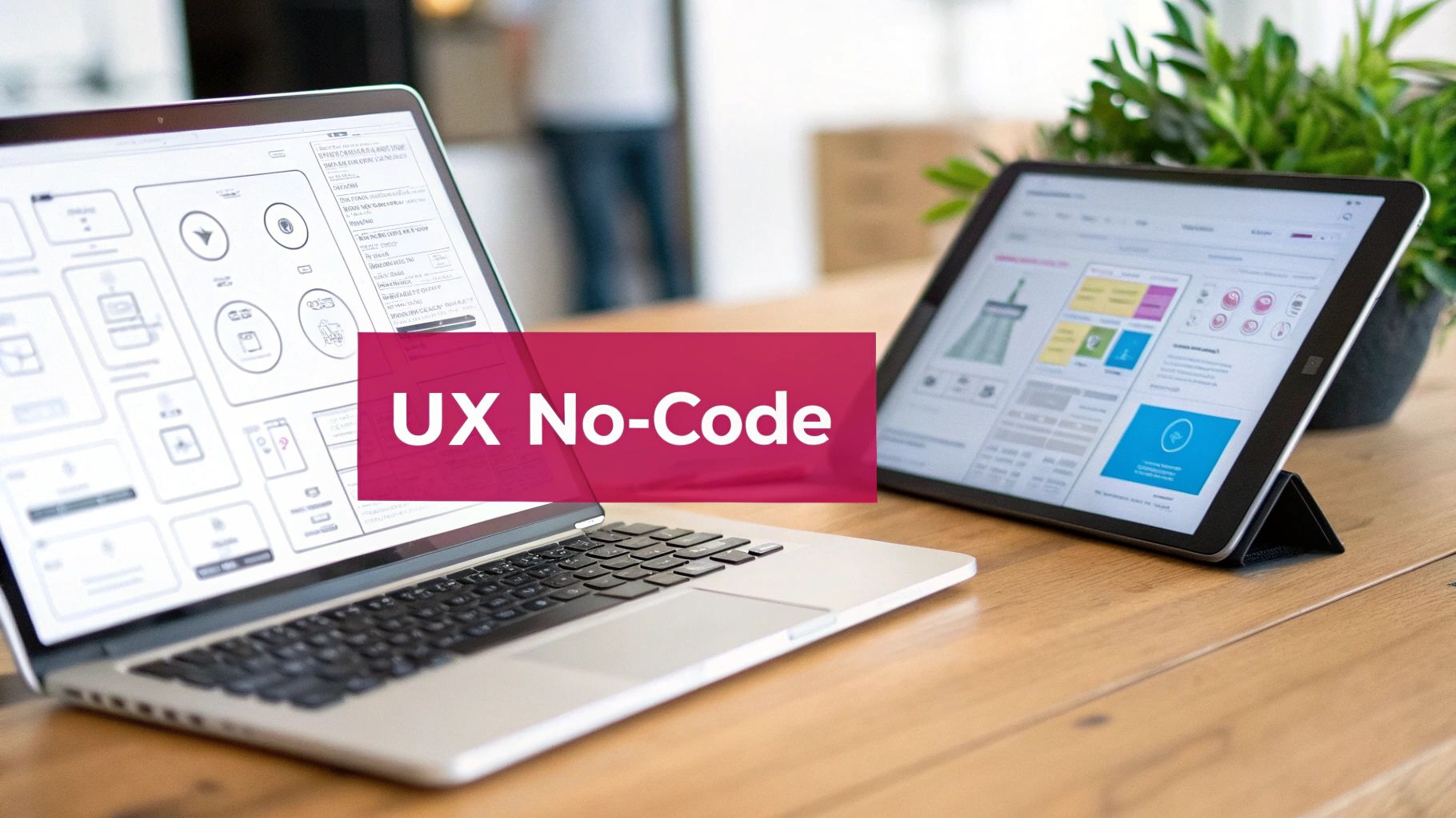 Améliorer l'UX d'application No-Code : Guide & Astuces