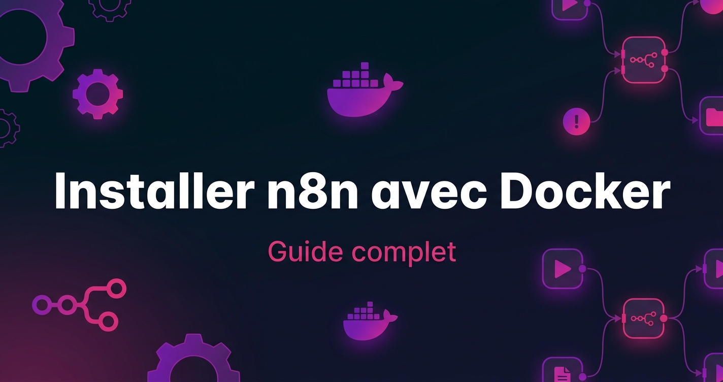 Installer n8n avec Docker en 10 minutes