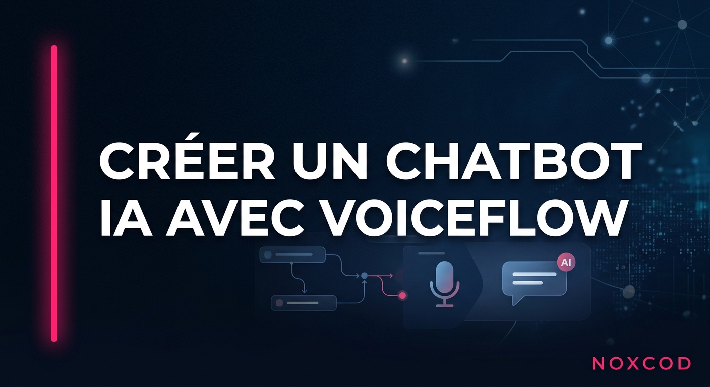 Créer un chatbot IA avec Voiceflow : guide complet