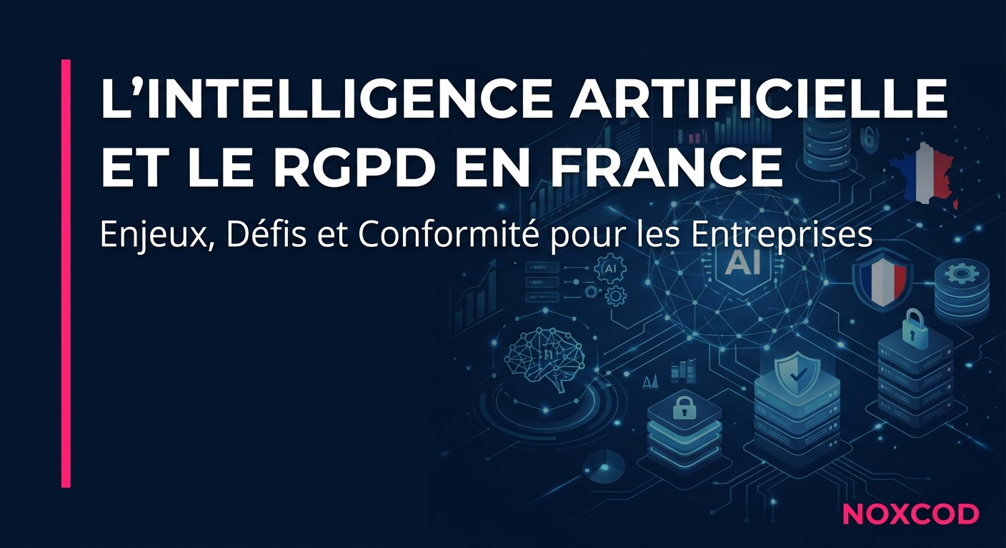 IA et RGPD : pourquoi l’hébergement en France n’est plus optionnel