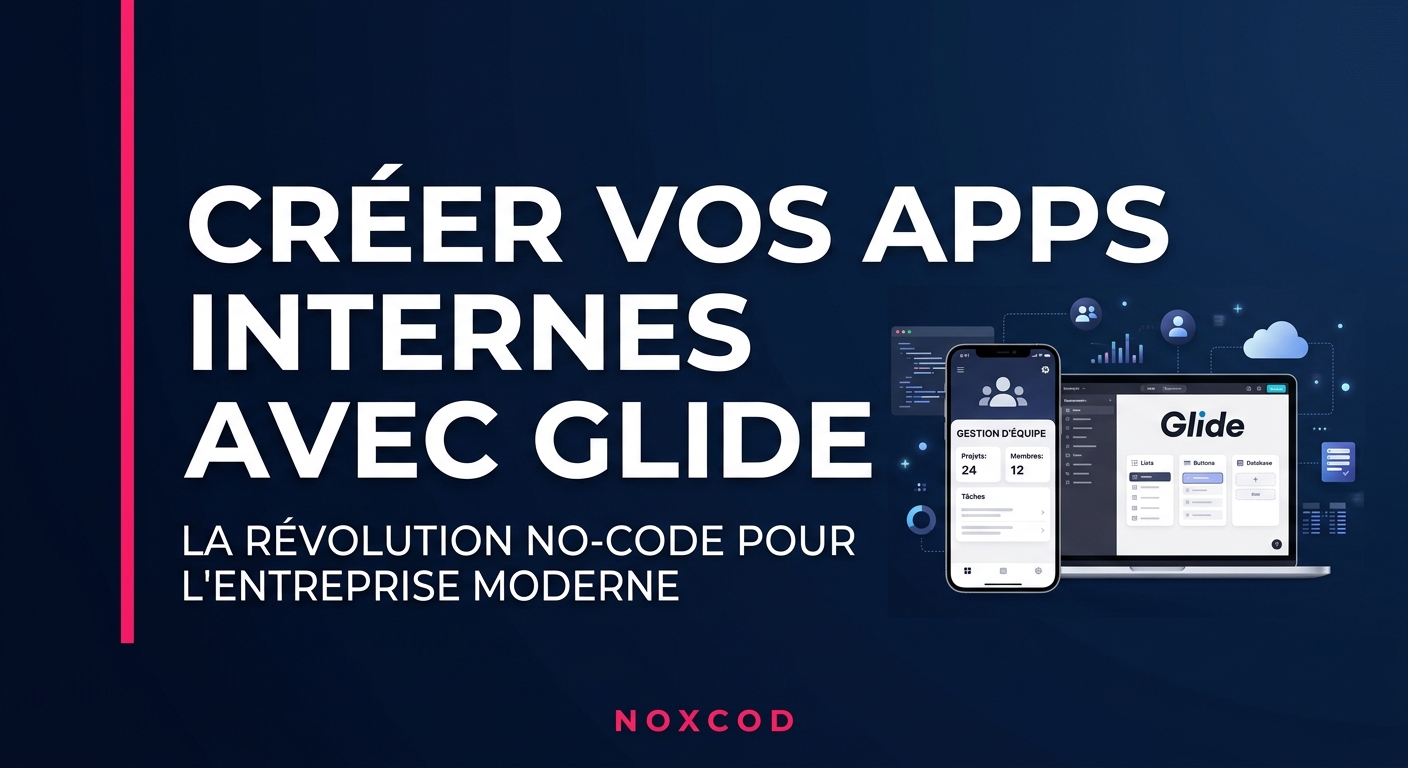 Glide : créer des apps internes en quelques heures