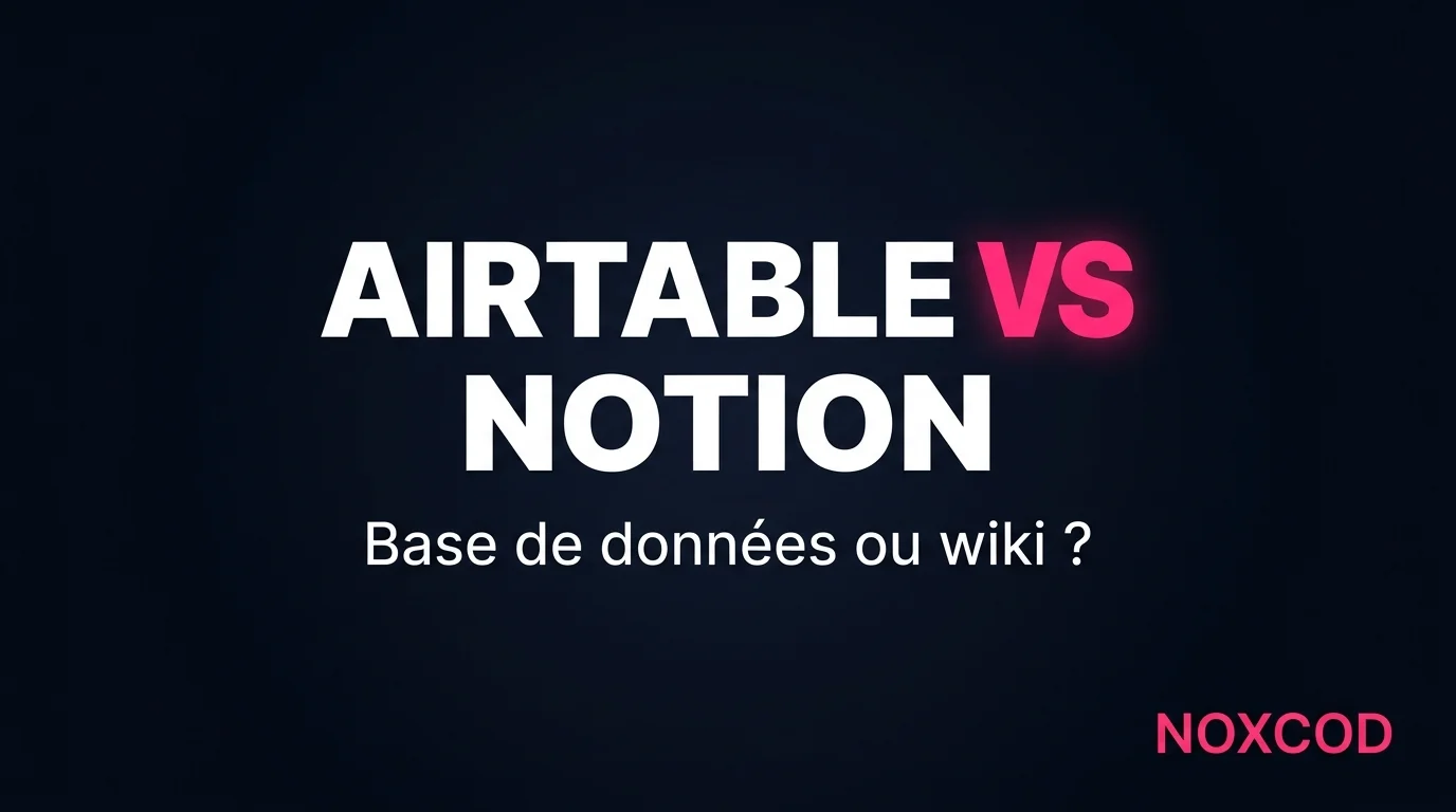 Airtable vs Notion : base de données ou wiki, lequel choisir en 2026 ?