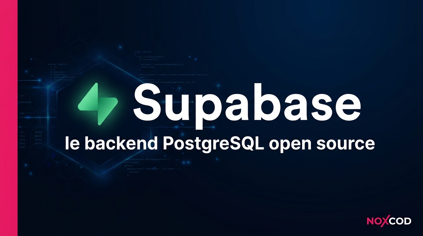 Supabase : le backend PostgreSQL open source pour vos applications no-code