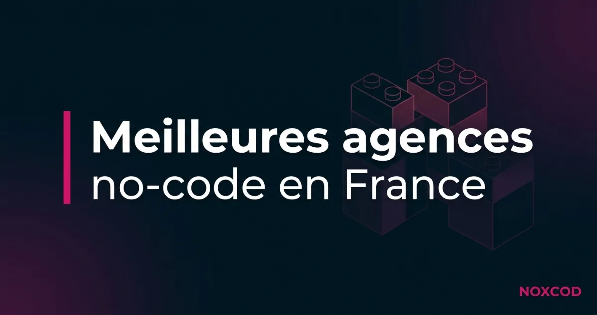 Meilleures agences no-code en France : le comparatif 2026