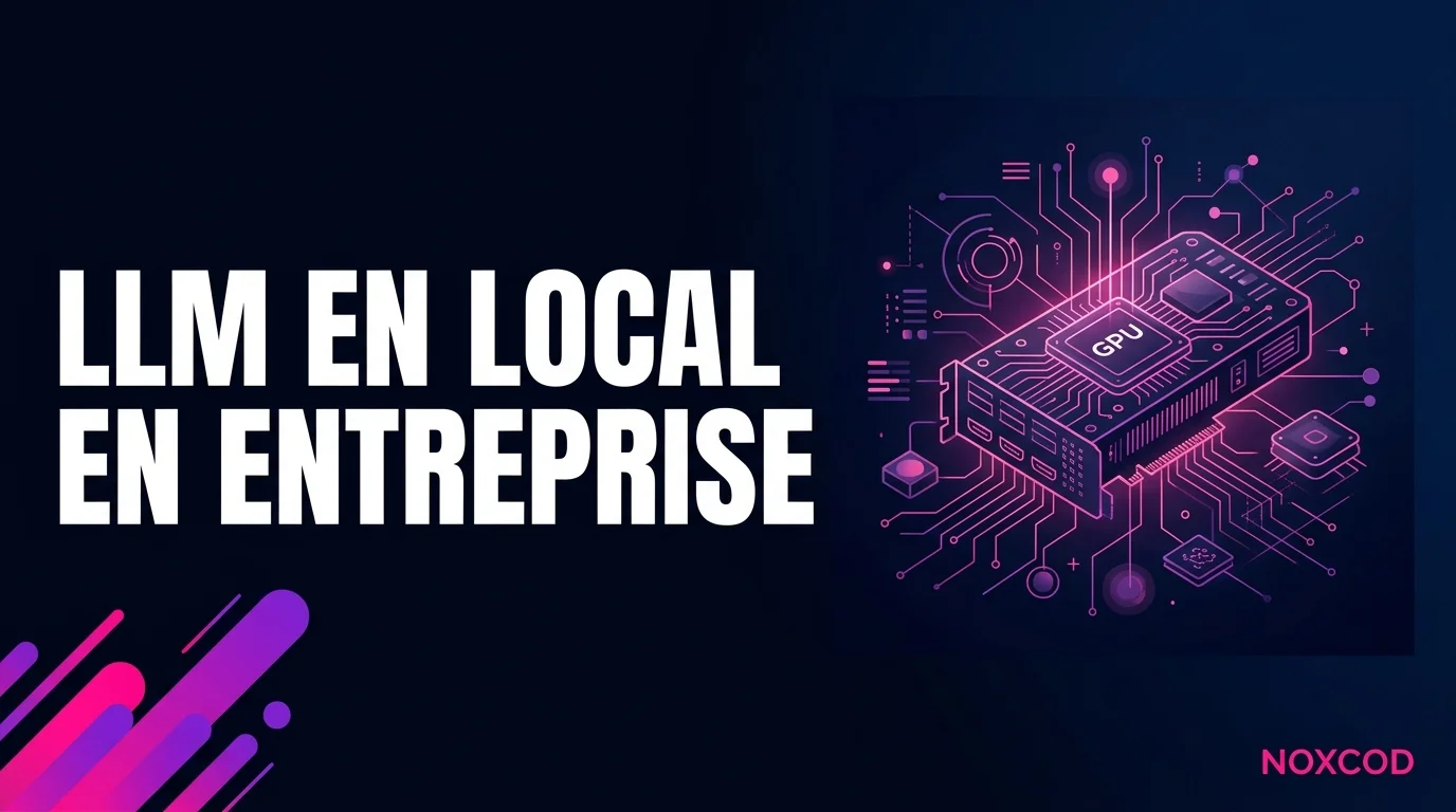LLM en local : pourquoi et comment en entreprise