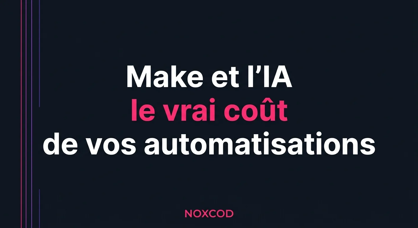 Make et l'IA : ce que coûtent vraiment vos automatisations