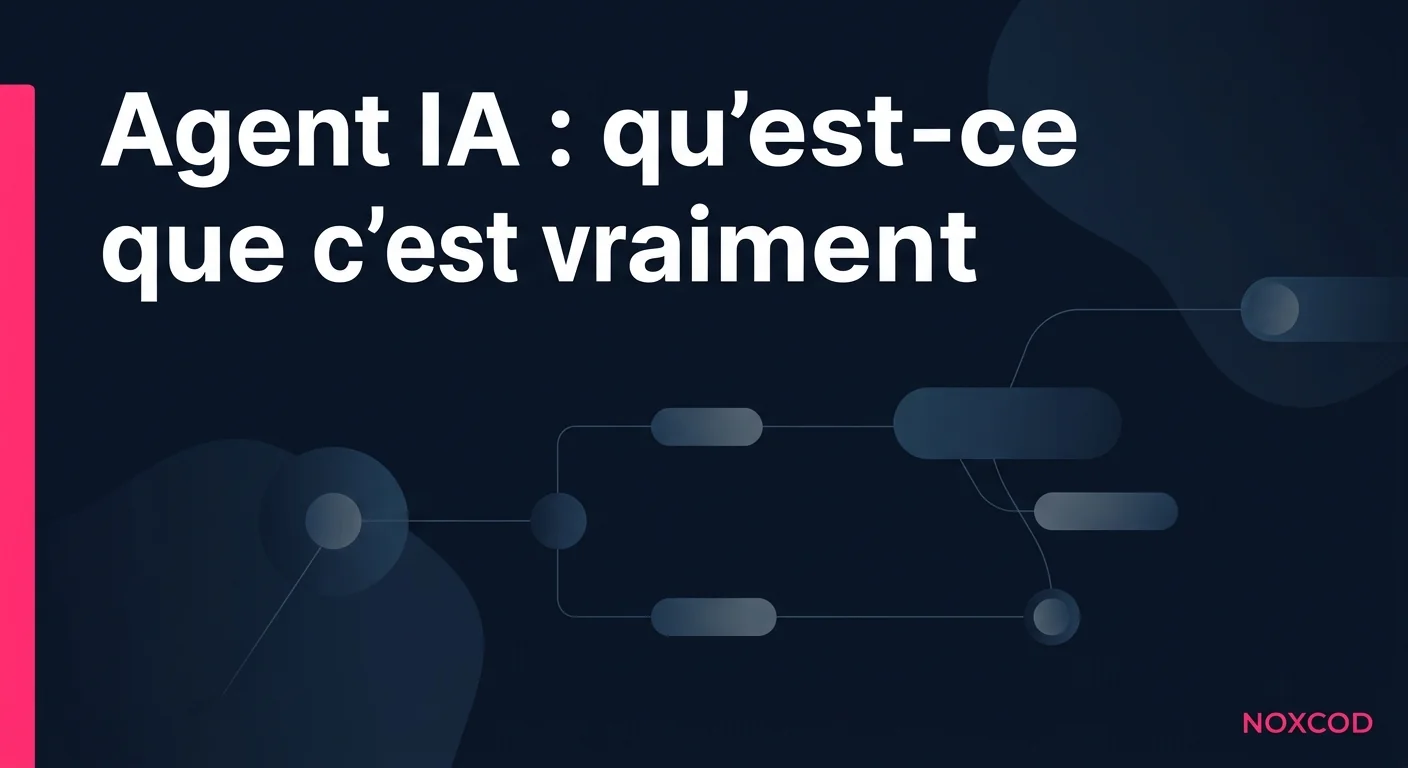 Agent IA : qu'est-ce que c'est vraiment