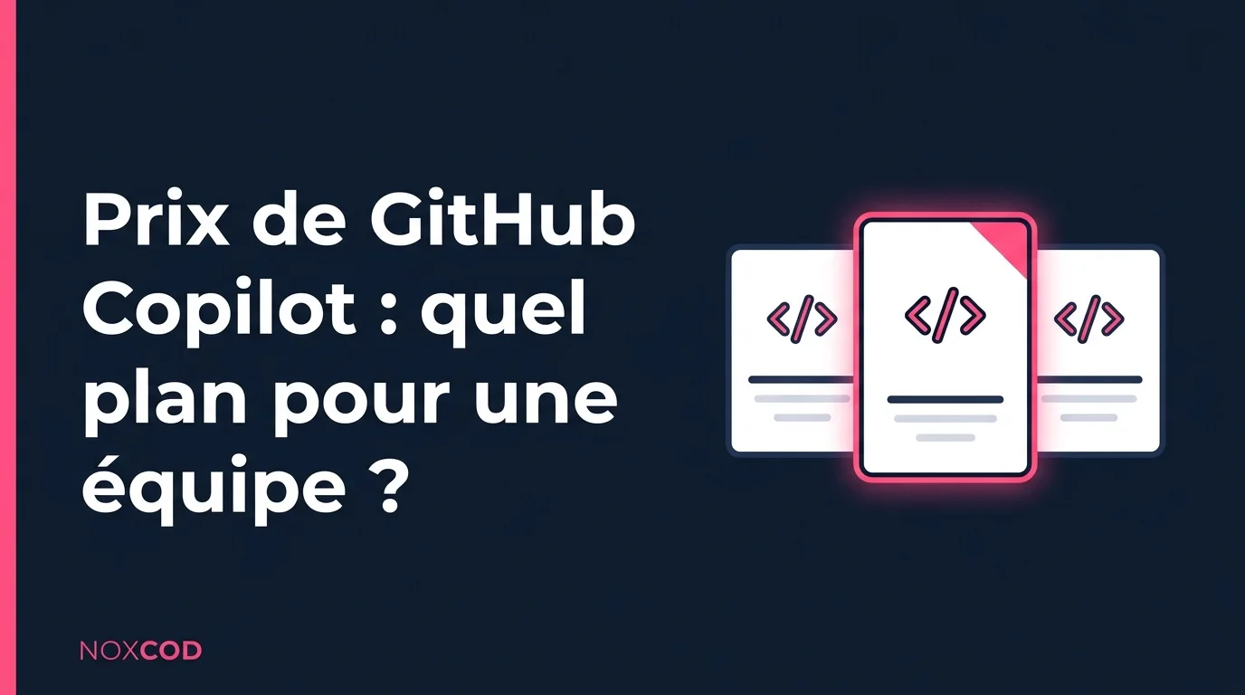 Prix de GitHub Copilot : quel plan pour une équipe ?